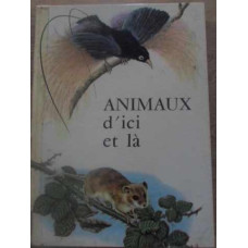 ANIMAUX D'ICI ET LA (CARTE DESPRE ANIMALE INTEGRAL COLOR)
