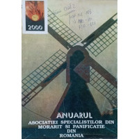 ANUARUL ASOCIATIEI SPECIALISTILOR DIN MORARIT SI PANIFICATIE DIN ROMANIA 2000 ANUARUL ASOCIATIEI SPECIALISTILOR DIN MORARIT SI PANIFICATIE DIN ROMANIA 2000