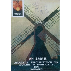 ANUARUL ASOCIATIEI SPECIALISTILOR DIN MORARIT SI PANIFICATIE DIN ROMANIA 2000