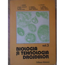 BIOLOGIA SI TEHNOLOGIA DROJDIILOR VOL.3