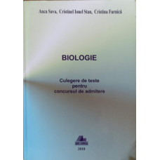 BIOLOGIE. CULEGERE DE TESTE PENTRU CONCURSUL DE ADMITERE