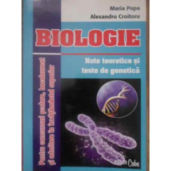 BIOLOGIE NOTE TEORETICE SI TESTE DE GENETICA
