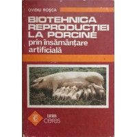 BIOTEHNICA REPRODUCTIEI LA PORCINE PRIN INSAMANTARE ARTIFICIALA