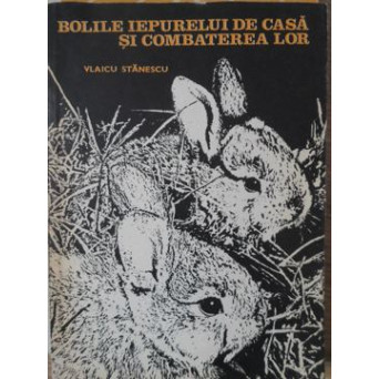 BOLILE IEPURELUI DE CASA SI COMBATEREA LOR