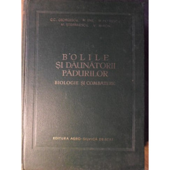 BOLILE SI DAUNATORII PADURILOR BIOLOGIE SI COMBATERE