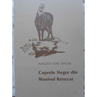 CAPRELE NEGRE DIN MASIVUL RETEZAT (VANAT, VANATOARE)