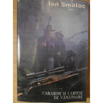 CARABINE SI CARTUSE DE VANATOARE