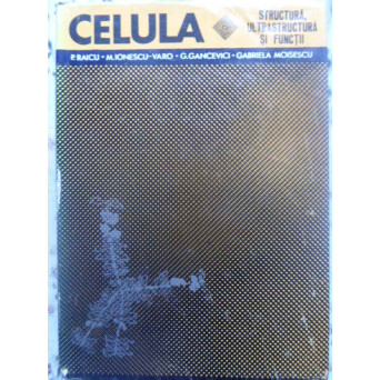 CELULA STRUCTURA, ULTRASTRUCTURA SI FUNCTII