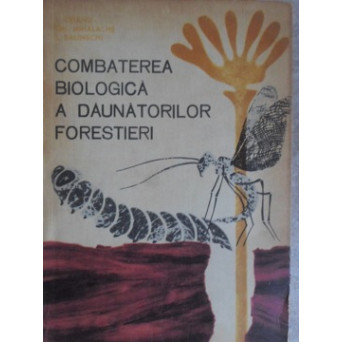 COMBATEREA BIOLOGICA A DAUNATORILOR FORESTIERI