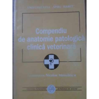 COMPENDIU DE ANATOMIE PATOLOGICA CLINICA VETERINARA