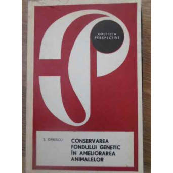 CONSERVAREA FONDULUI GENETIC IN AMELIORAREA ANIMALELOR