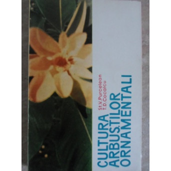 CULTURA ARBUSTILOR ORNAMENTALI