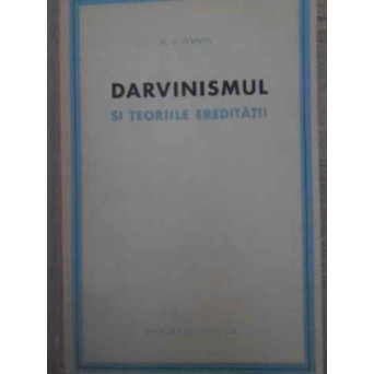 DARVINISMUL SI TEORIILE EREDITATII