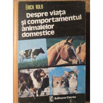 DESPRE VIATA SI COMPORTAMENTUL ANIMALELOR DOMESTICE