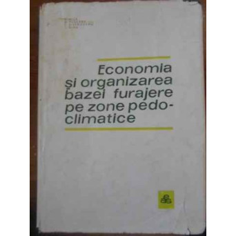 ECONOMIA SI ORGANIZAREA BAZEI FURAJERE PE ZONE PEDOCLIMATICE