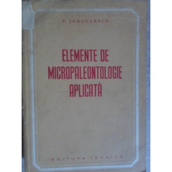 ELEMENTE DE MICROPALEONTOLOGIE APLICATA
