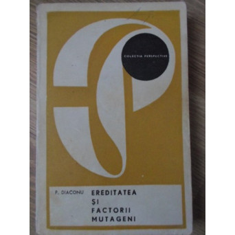 EREDITATEA SI FACTORII MUTAGENI