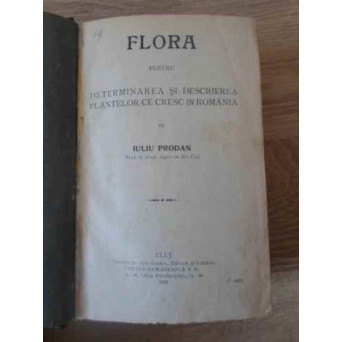 FLORA PENTRU DETERMINAREA SI DESCRIEREA PLANTELOR CE CRESC IN ROMANIA