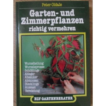 GARTEN-UND ZIMMERPFLANZEN RICHTIG VERMEHREN