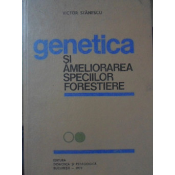 GENETICA SI AMELIORAREA SPECIILOR FORESTIERE