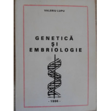 GENETICA SI EMBRIOLOGIE