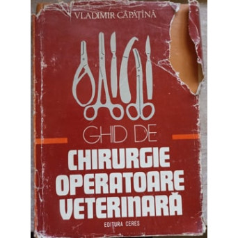 GHID DE CHIRURGIE OPERATOARE VETERINARA