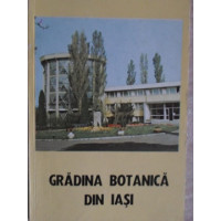 GRADINA BOTANICA DIN IASI GHID