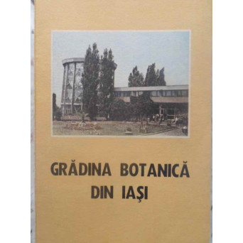 GRADINA BOTANICA DIN IASI