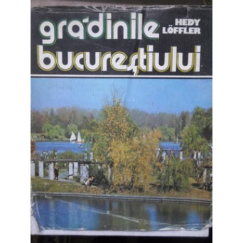GRADINILE BUCURESTIULUI