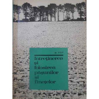 INTRETINEREA SI FOLOSIREA  PASUNILOR SI FANETELOR