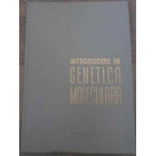 INTRODUCERE IN GENETICA MOLECULARA