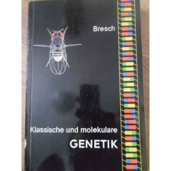 KLASSISCHE UND MOLEKULARE GENETIK
