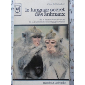 LE LANGAGE SECRET DES ANIMAUX