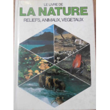 LE LIVRE DE LA NATURE. RELIEFS, ANIMAUX, VEGETAUX