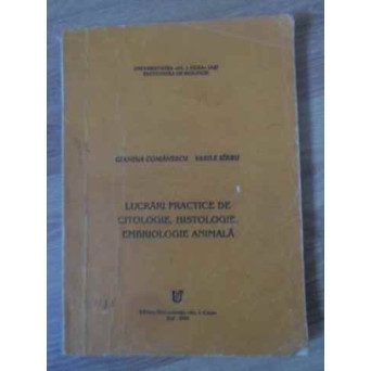 LUCRARI PRACTICE DE CITOLOGIE, HISTOLOGIE, EMBRIOLOGIE ANIMALA