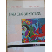 LUMEA CELOR CARE NU CUVANTA (CARTE DE BIOLOGIE DISTRACTIVA PENTRU CEI MICI) LUMEA CELOR CARE NU CUVANTA (CARTE DE BIOLOGIE DISTRACTIVA PENTRU CEI MICI)