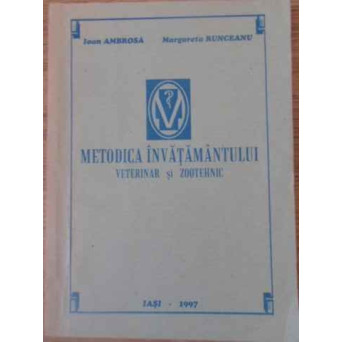 METODICA INVATAMANTULUI VETERINAR SI ZOOTEHNIC