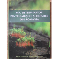 MIC DETERMINATOR PENTRU MUSCHI SI HEPATICE DIN ROMANIA