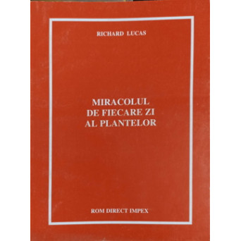 MIRACOLUL DE FIECARE ZI AL PLANTELOR