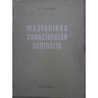 MOSTENIREA CARACTERELOR DOBANDITE