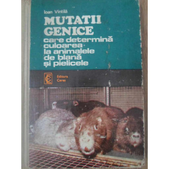 MUTATII GENICE CARE DETERMINA CULOAREA LA ANIMALELE DE BLANA SI PIELICELE