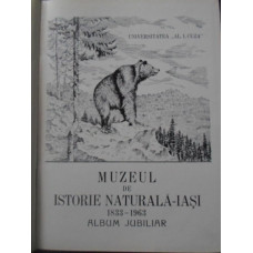 MUZEUL DE ISTORIE NATURALA IASI 1833-1963. ALBUM JUBILIAR