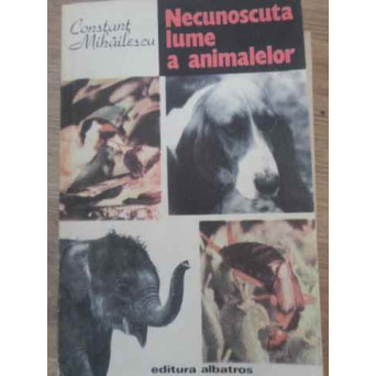NECUNOSCUTA LUME A ANIMALELOR