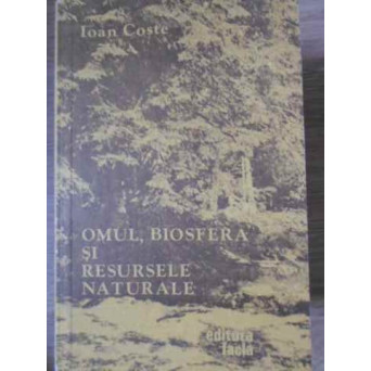 OMUL, BIOSFERA SI RESURSELE NATURALE