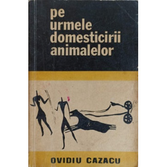 PE URMELE DOMESTICIRII ANIMALELOR
