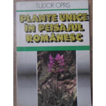 PLANTE UNICE IN PEISAJUL ROMANESC