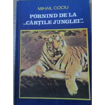 PORNIND DE LA CARTILE JUNGLEI PLEDOARIE PENTRU ECHILIBRUL ECOLOGIC