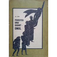 POVESTEA UNUI GIGANT - OMUL