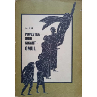 POVESTEA UNUI GIGANT - OMUL
