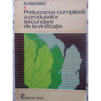 PRELUCRAREA COMPLEXA A PRODUSELOR SECUNDARE DE LA VINIFICATIE